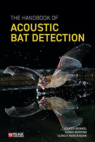 The Handbook of Acoustic Bat Detection
