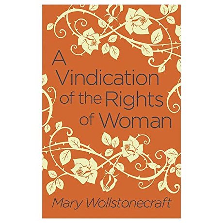 A Vindication of the Rights of Woman