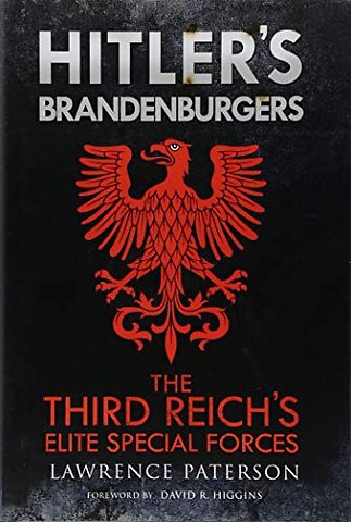 HITLER'S BRANDENBURGERS : the third reich elite special forces