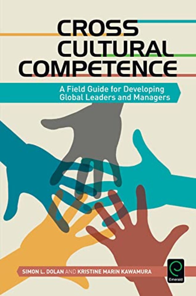 Cross Cultural Competence: A Field Guide for Developing Glob
