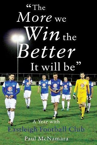 The More We Win, The Better It Will Be'