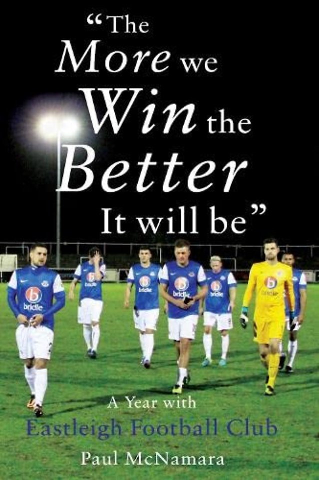 The More We Win, The Better It Will Be'
