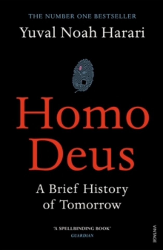 Homo Deus
- A Brief History of Tomorrow -
Author: Yuval Noah Harari
2017
