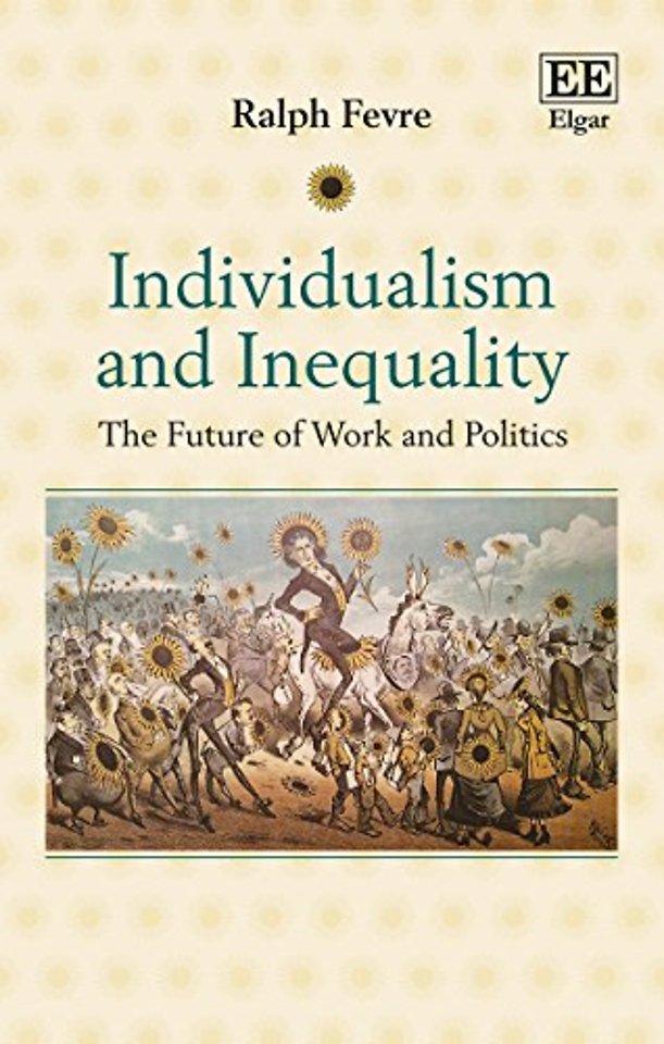 Individualism and Inequality – The Future of Work and Politics
