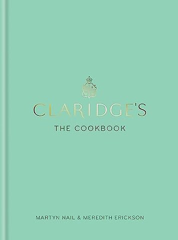 Claridge's: The Cookbook