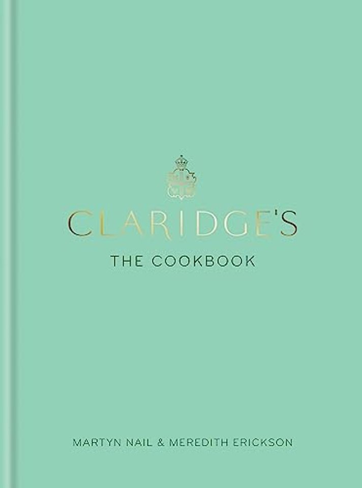 Claridge's: The Cookbook