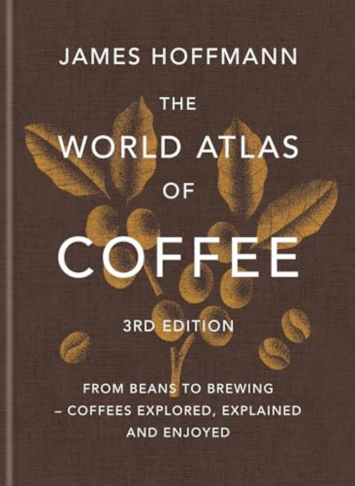 The World Atlas of Coffee 3rd edition