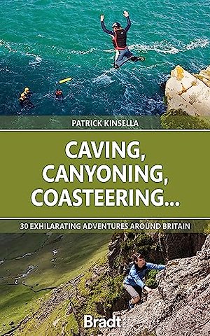 Caving, Canyoning, Coasteering..