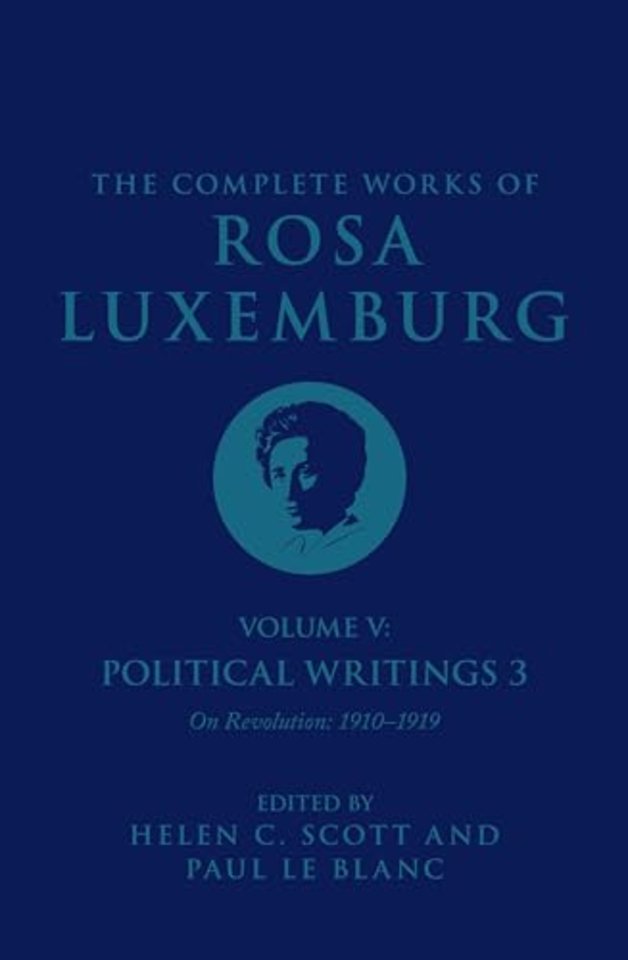 The Complete Works of Rosa Luxemburg Volume V