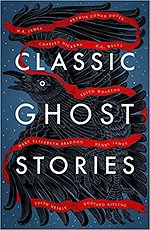 Classic Ghost Stories