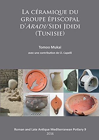 La Ceramique du groupe episcopal d’ARADI/Sidi Jdidi (Tunisie)
