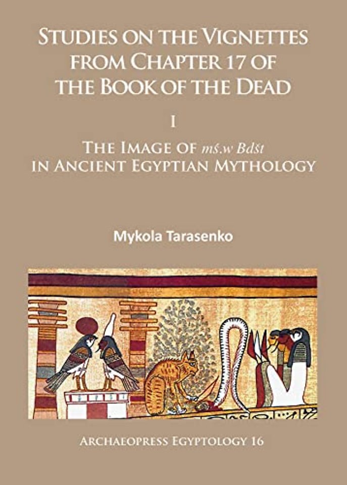 Studies on the Vignettes from Chapter 17 of the Book of the Dead