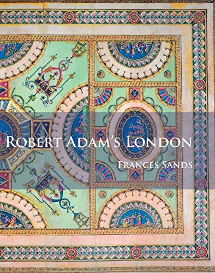 Robert Adam’s London