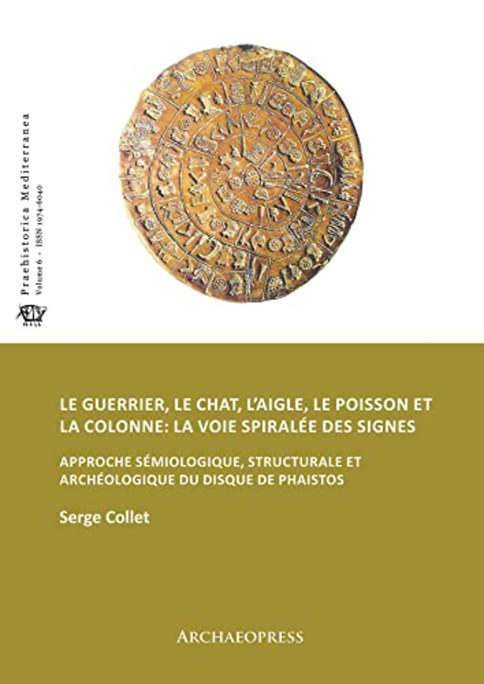 Le guerrier, le chat, l’aigle, le poisson et la colonne: la voie spiralee des signes