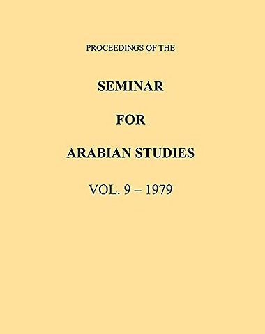 Proceedings of the Seminar for Arabian Studies Volume 9 1979