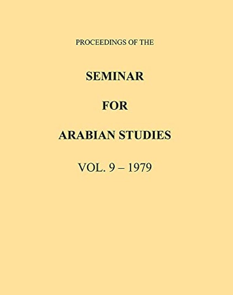 Proceedings of the Seminar for Arabian Studies Volume 9 1979