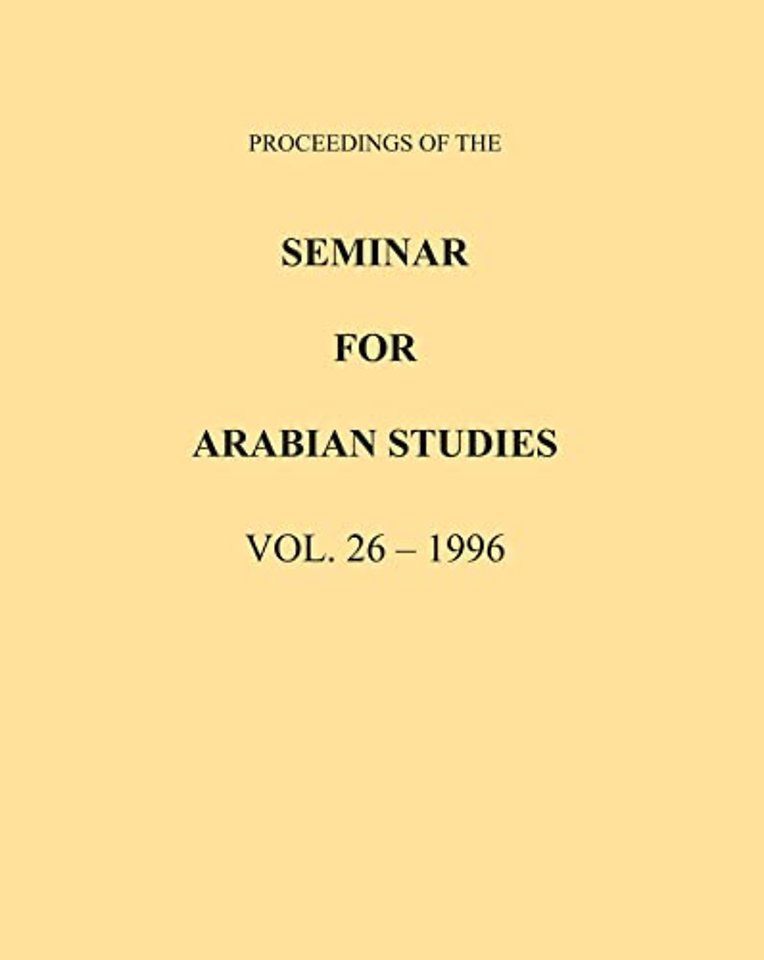 Proceedings of the Seminar for Arabian Studies Volume 26 1996