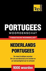 Thematische woordenschat Nederlands-Portugees - 9000 woorden