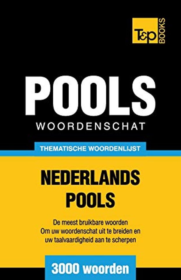 Thematische woordenschat Nederlands-Pools - 3000 woorden (Dutch Collection #96)