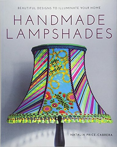 Handmade Lampshades – Beautiful Designs to Illuminate Your Home