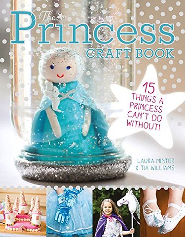 The Princess Craft Book – 15 Things a Princess Can′t Do Without