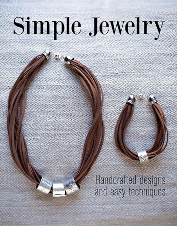Simple Jewelry – Handcrafted Designs and Easy Techniques