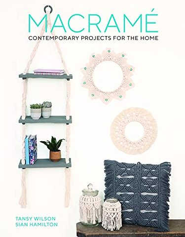 Macramé – Contemporary Projects for the Home