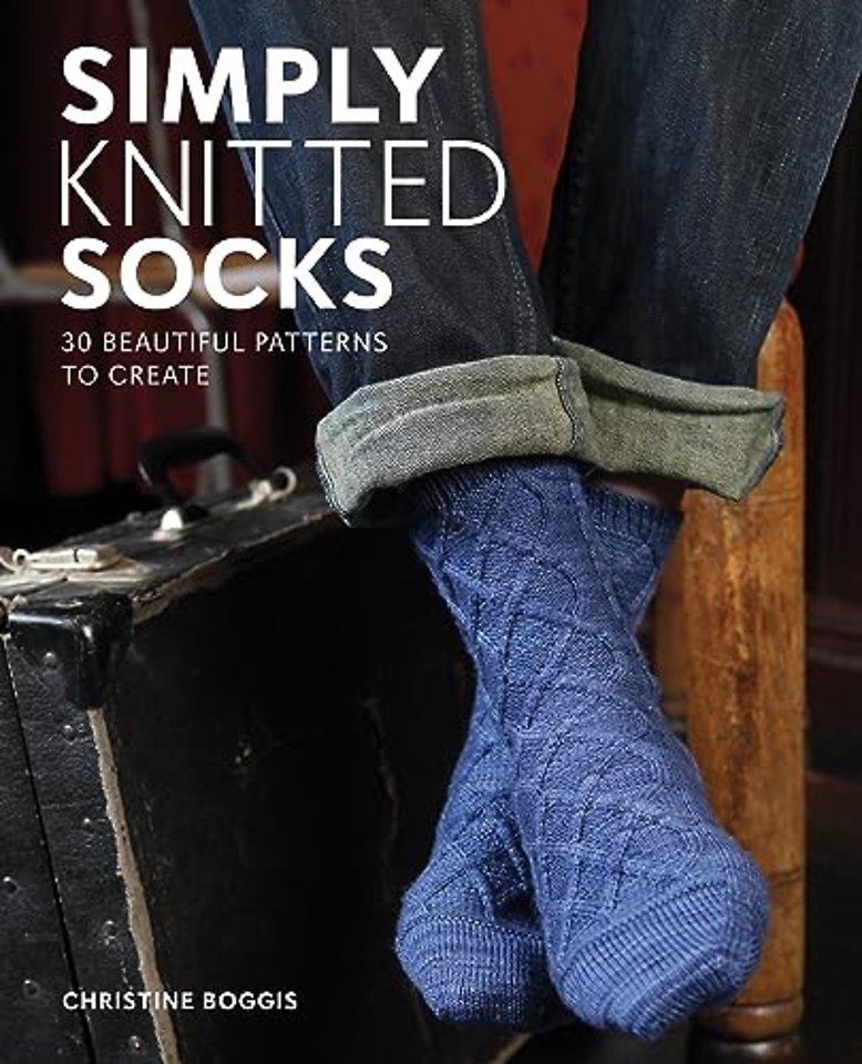 Simply Knitted Socks – 30 Beautiful Patterns to Create