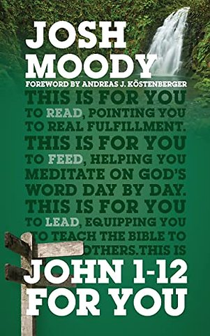 John 1 – 12 For You