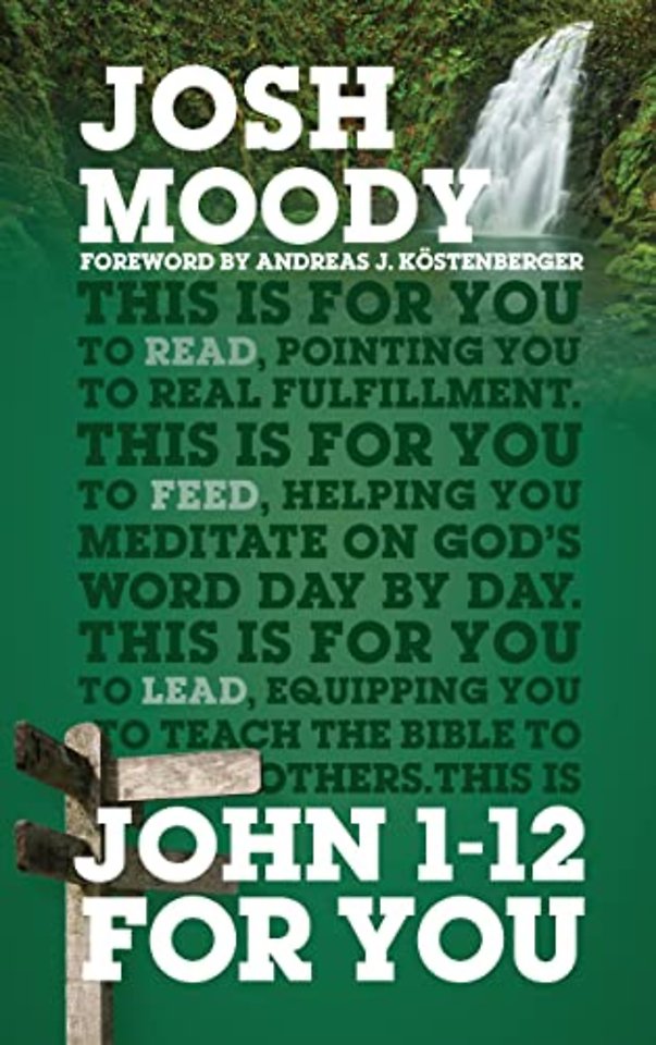 John 1 – 12 For You