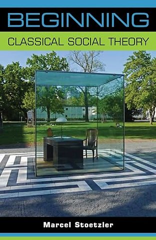 Beginning classical social theory