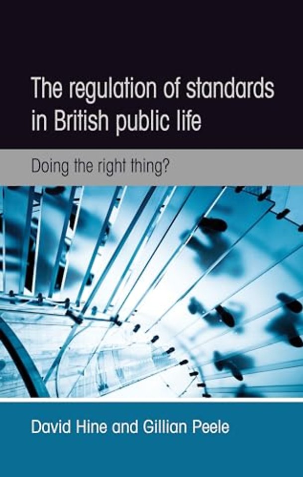 The Regulation of Standards in British Public Life