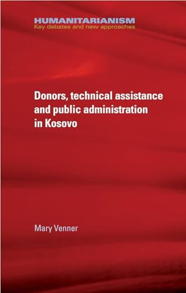 Donors, Technical Assistance and Public Administration in Kosovo