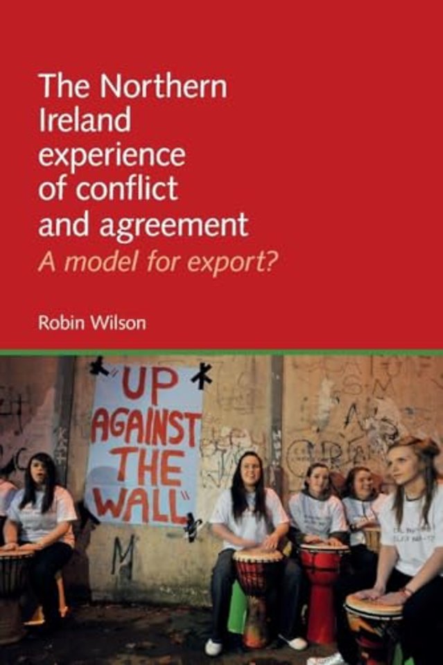 The Northern Ireland experience of conflict and agreement
