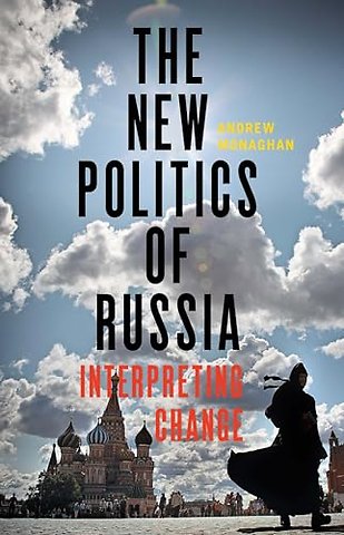The New Politics of Russia