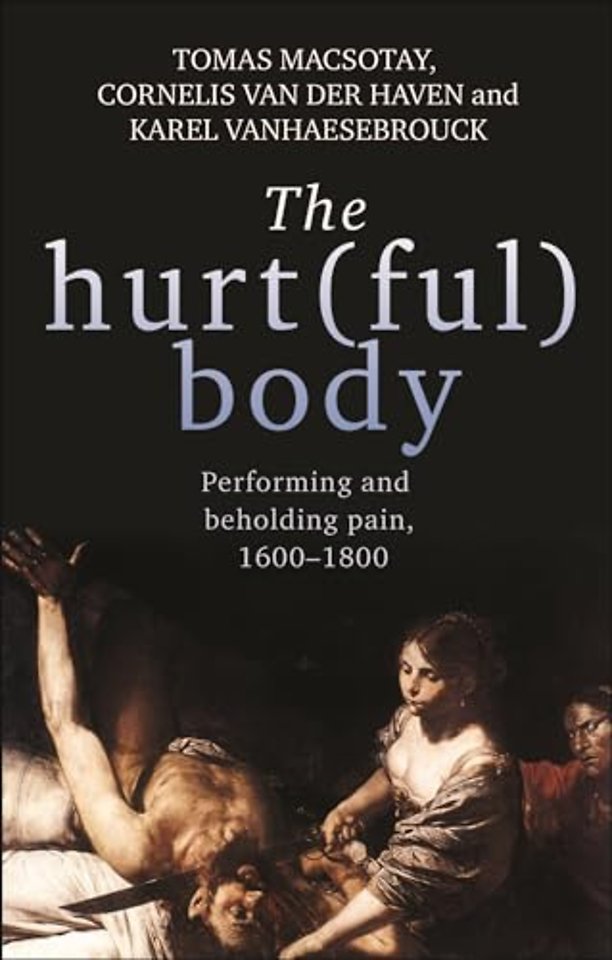 The Hurt(Ful) Body