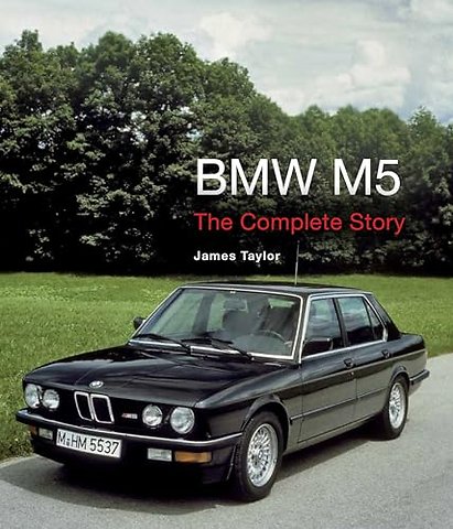 BMW M5 – The Complete Story