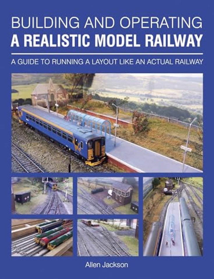 Building and Operating a Realistic Model Railway