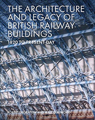 The Architecture and Legacy of British Railway Buildings