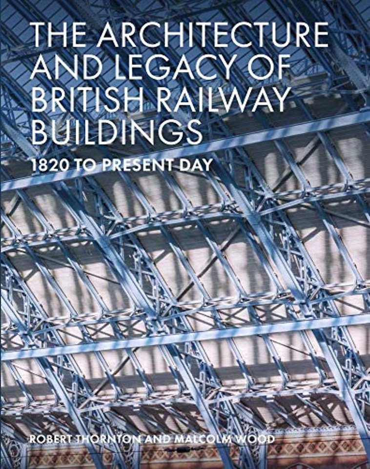 The Architecture and Legacy of British Railway Buildings