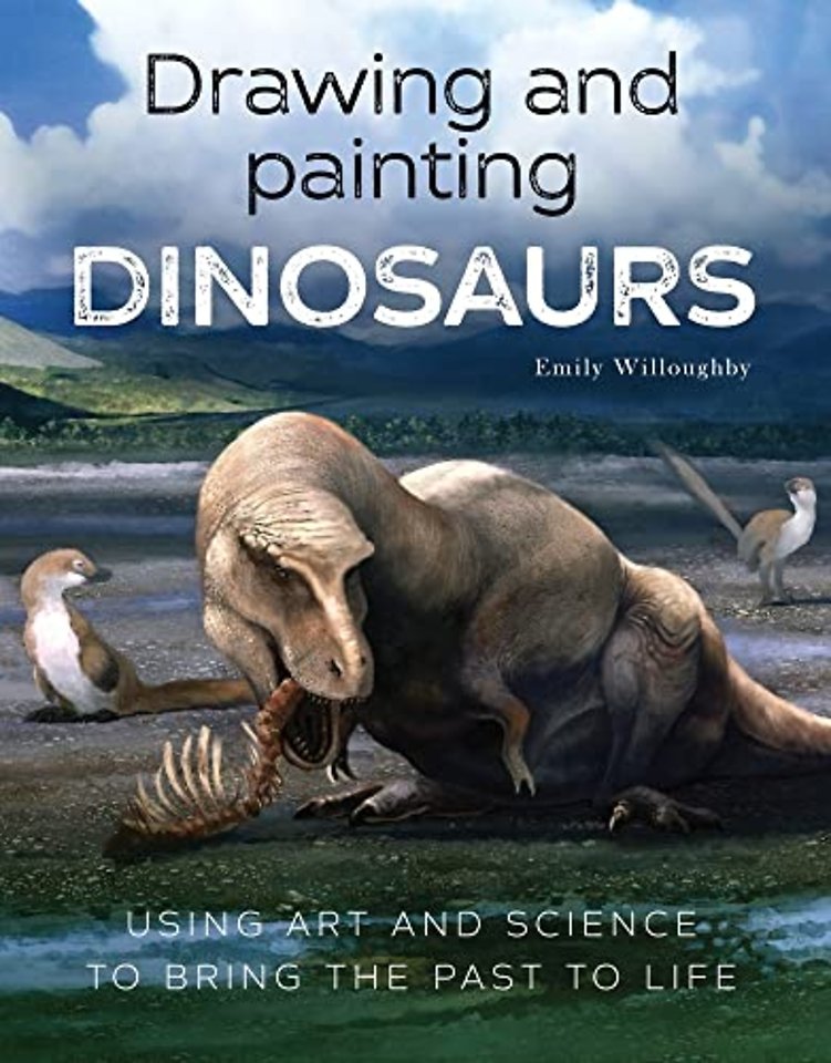 Drawing and Painting Dinosaurs – Using Art and Science to Bring the Past to Life