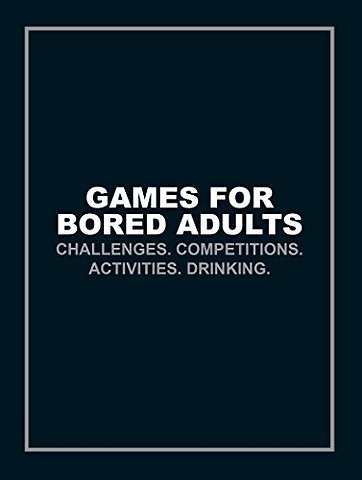 Games for Bored Adults