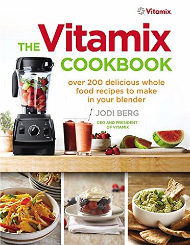 The Vitamix Cookbook