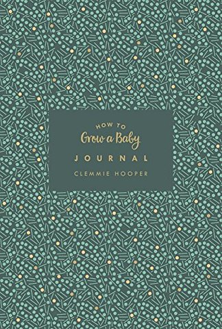How to Grow a Baby Journal