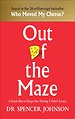 Out of the Maze Out of the Maze