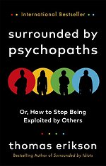Surrounded by Psychopaths Surrounded by Psychopaths