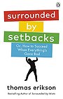 Surrounded by Setbacks Surrounded by Setbacks