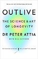 Outlive: The Science and Art of Longevity
