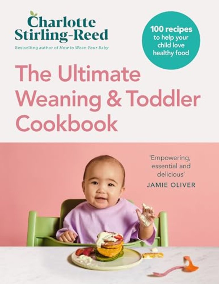 The Ultimate Weaning and Toddler Cookbook