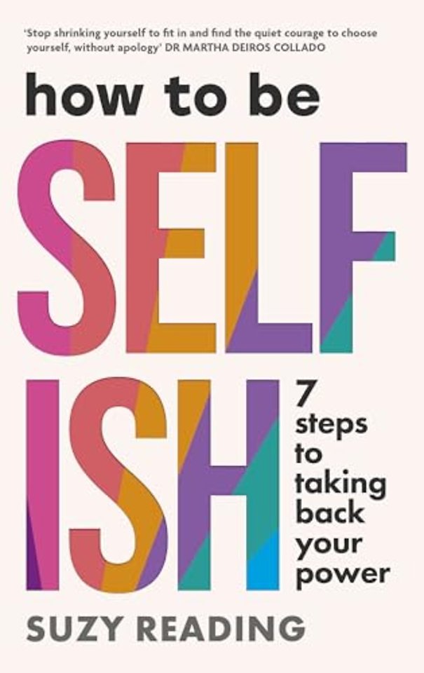 How to Be Selfish